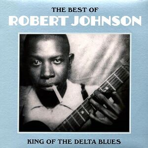 Robert Johnson - The Best Of Robert Johnson: King Of The Delta Blues - Vinyl LP